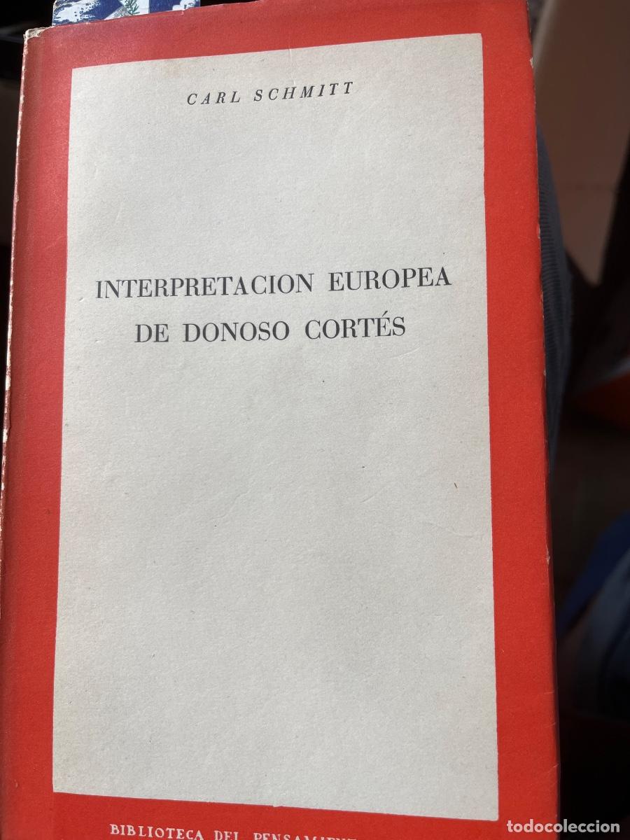 Libros de segunda mano: Carl Schmitt, Interpretaci&oacute;n europea de Donoso Cort&eacute;s, 1952
