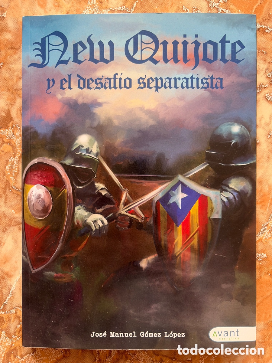 Libros de segunda mano: New Quijote y el desaf&iacute;o separatista, de Jos&eacute; Manuel G&oacute;mez L&oacute;pez