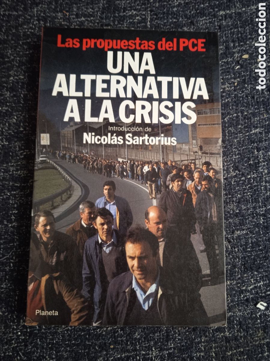 Libros de segunda mano: Las propuestas del PCE, Una alternativa a la crisis, / Nicol&aacute;s Sartorius
