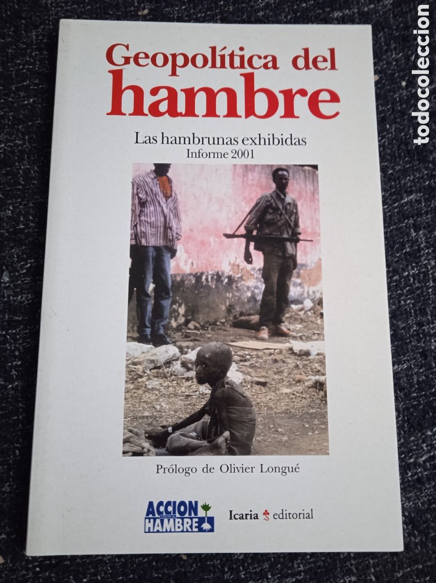 Libros de segunda mano: GEOPOL&Iacute;TICA DEL HAMBRE -INFORME 2001 LAS HAMBRUNAS EXHIBIDAS