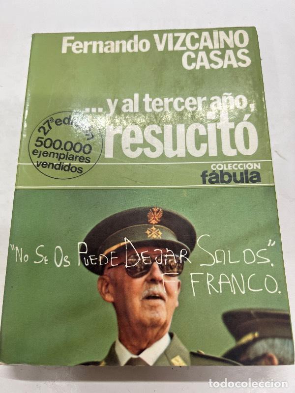 Libri di seconda mano: Y el tercer a&ntilde;o resucito - Fernando Vizcaino Casas