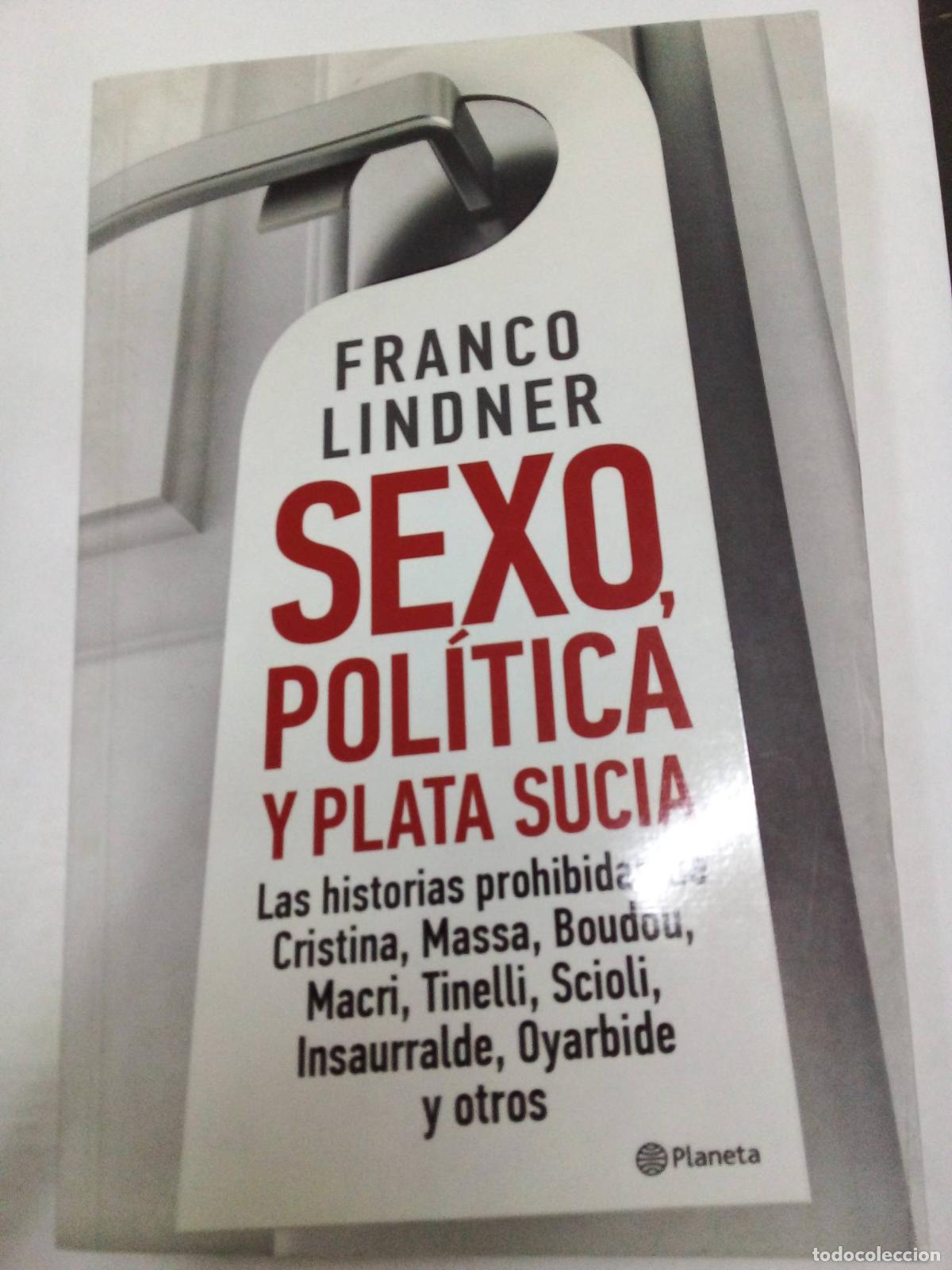 Gebrauchte B&uuml;cher: Sexo, politica y plata sucia - Franco Linder