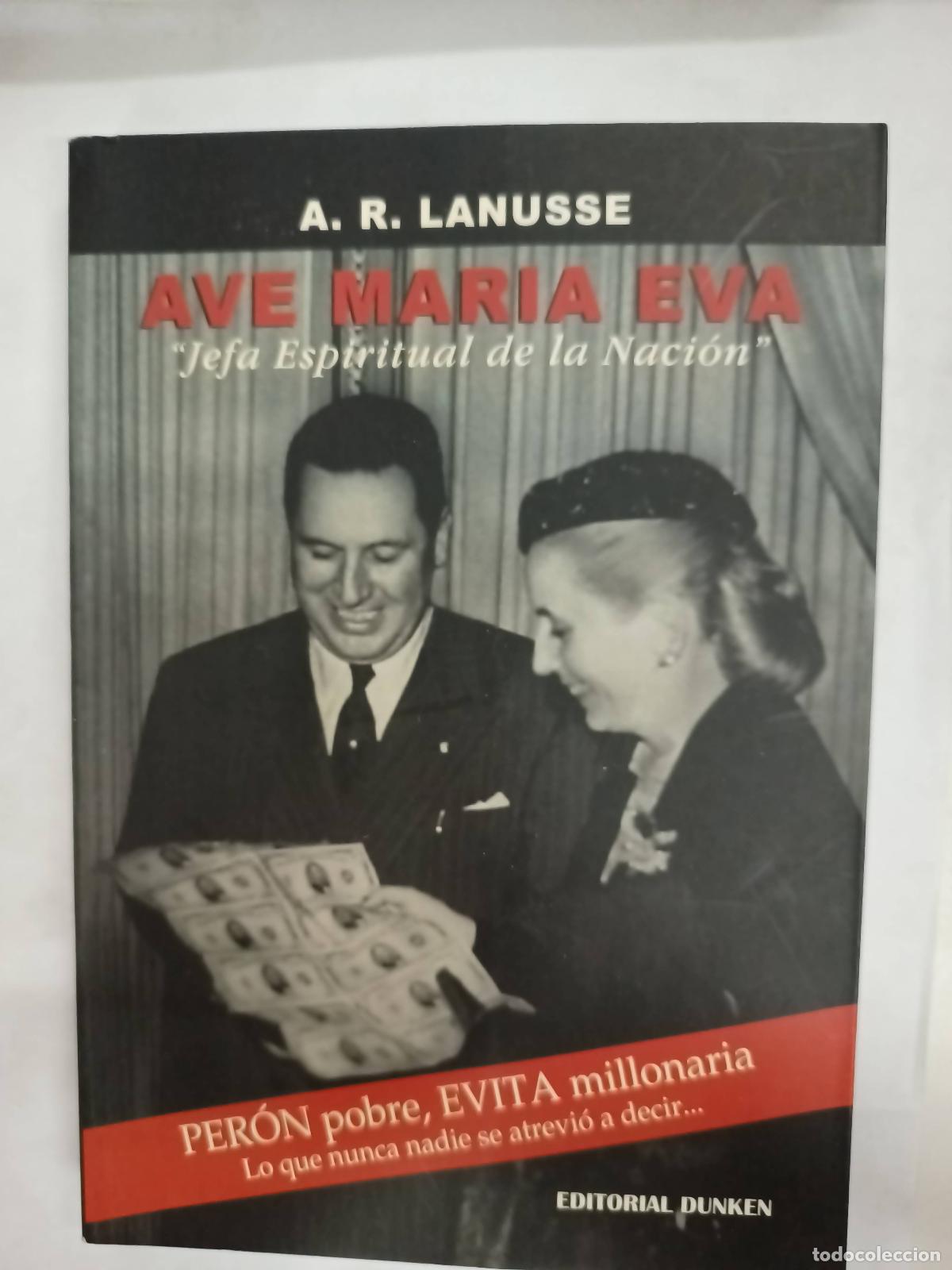 Libri di seconda mano: Ave Mar&iacute;a Eva. Jefa espiritual de la naci&oacute;n - Alfredo R Lanusse