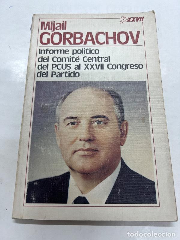 Gebrauchte B&uuml;cher: Informe politico del comite central del pcs al xvii congreso del partido - Mijail Gorbachov