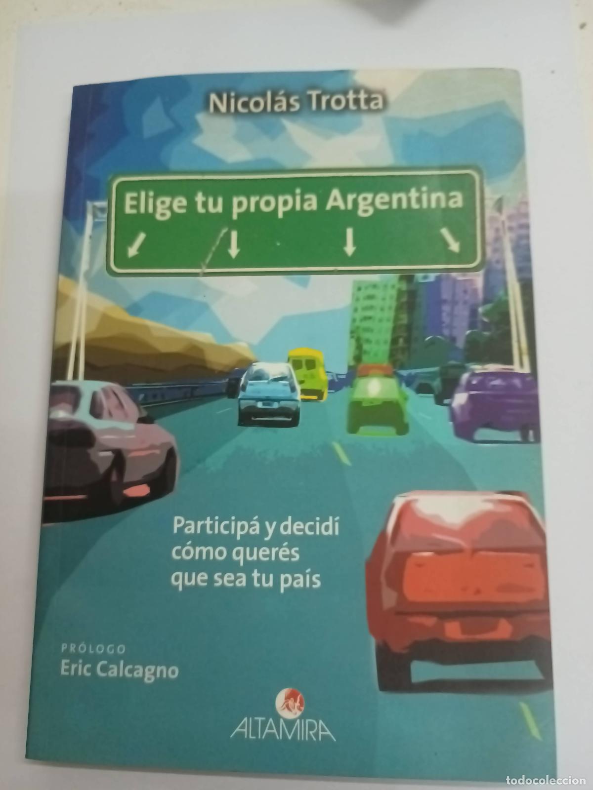 Libri di seconda mano: Elige tu propia Argentina - Nicol&aacute;s Trotta