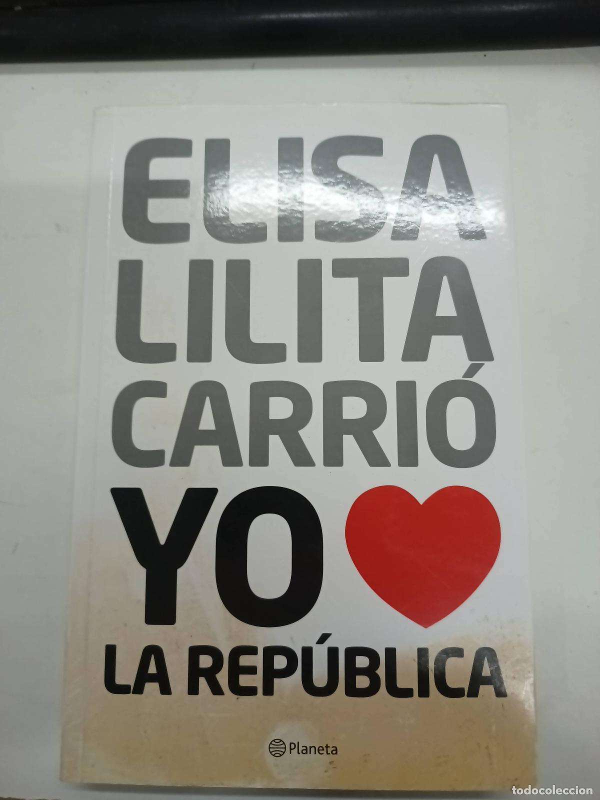 Libri di seconda mano: Yo amo la republica - Elisa Carrio