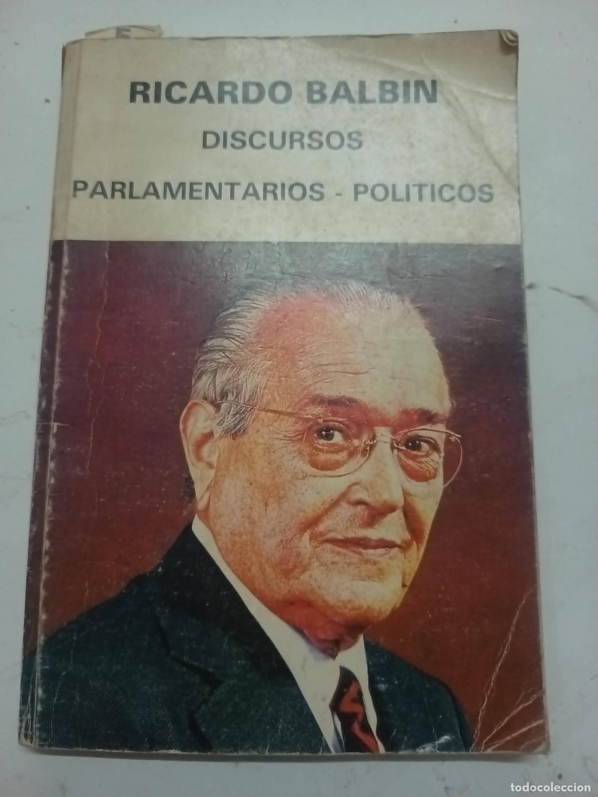 Libri di seconda mano: Discursos Parlamentarios - Pol&iacute;ticos - Ricardo Balb&iacute;n