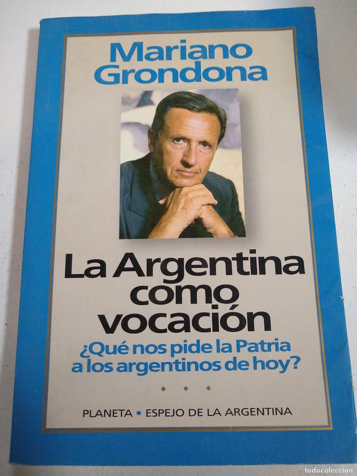 Libri di seconda mano: La argentina como vocacion - Mariano Grondona