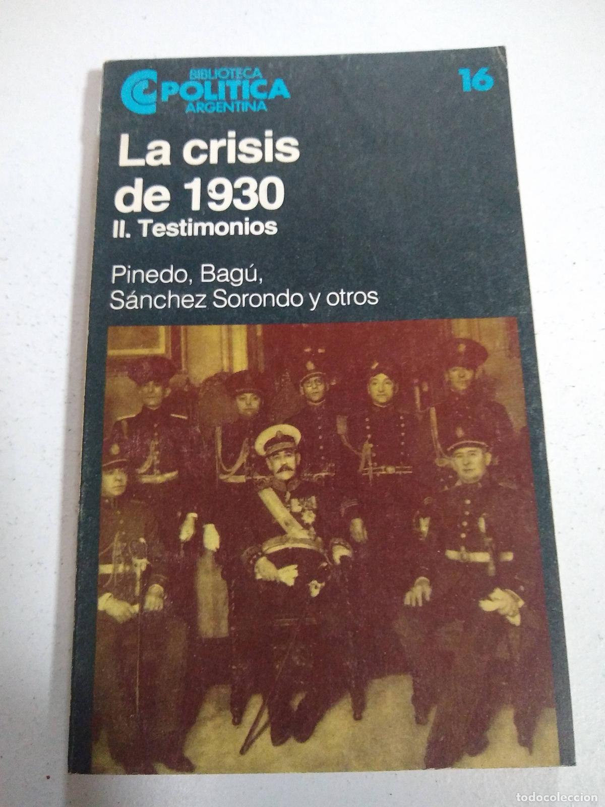 Libri di seconda mano: La crisis de 1930 II. Testimonios - Bagu y Sorondo y otros