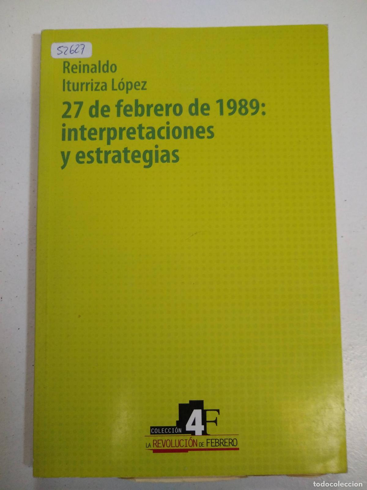 Libri di seconda mano: 27 de febreo de 1989. Interpretaciones y estrategias - Reinaldo Iturriza Lopez