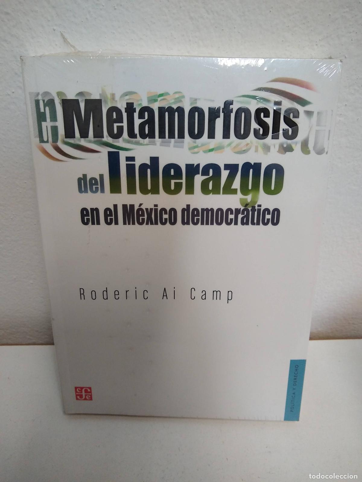 Libri di seconda mano: Metamorfosis Del Liderazgo en el M&eacute;xico Democr&aacute;tico - Ai Camp, Roderic