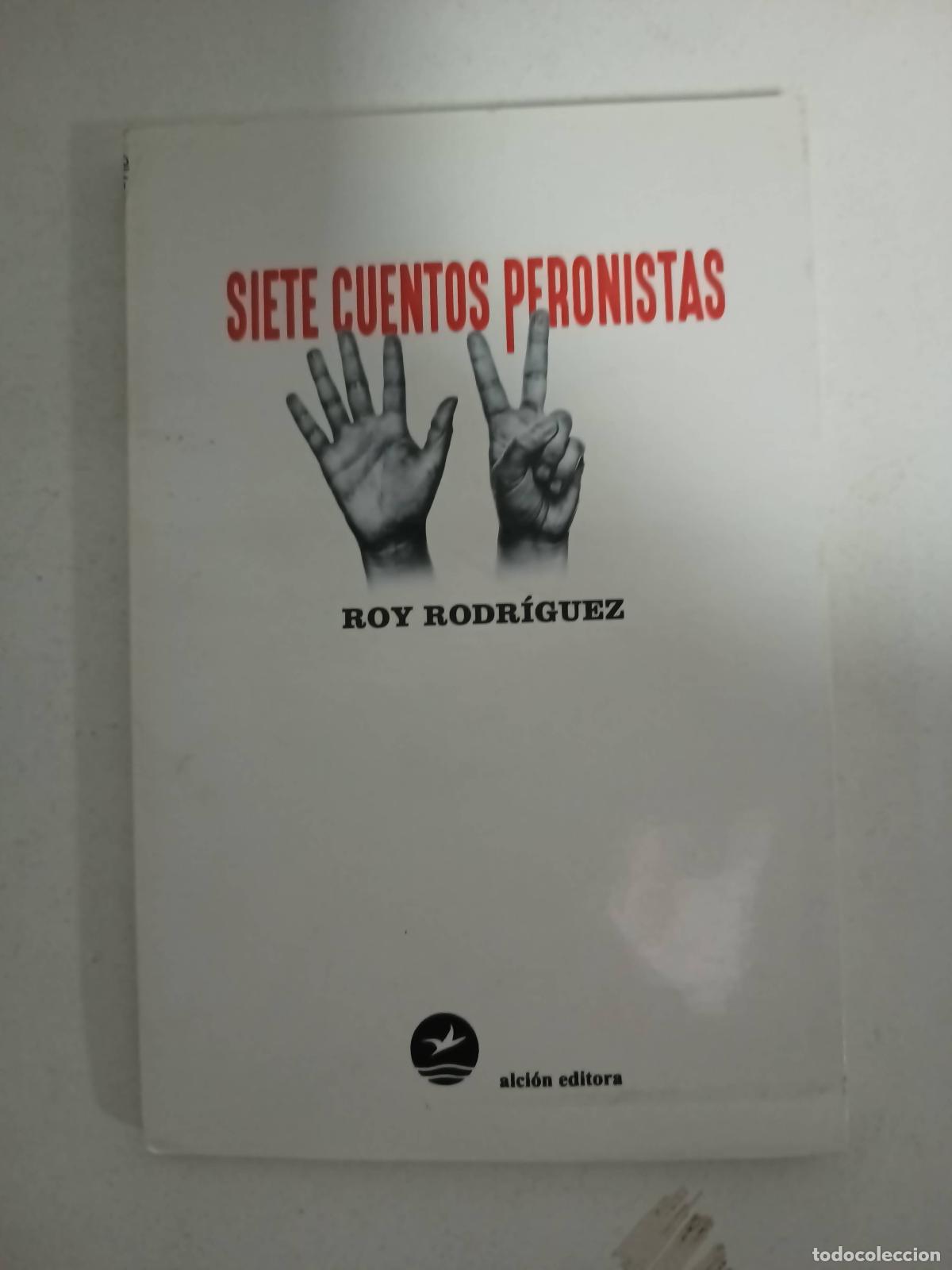 Libros de segunda mano: siete cuentos peronistas - roy rodriguez