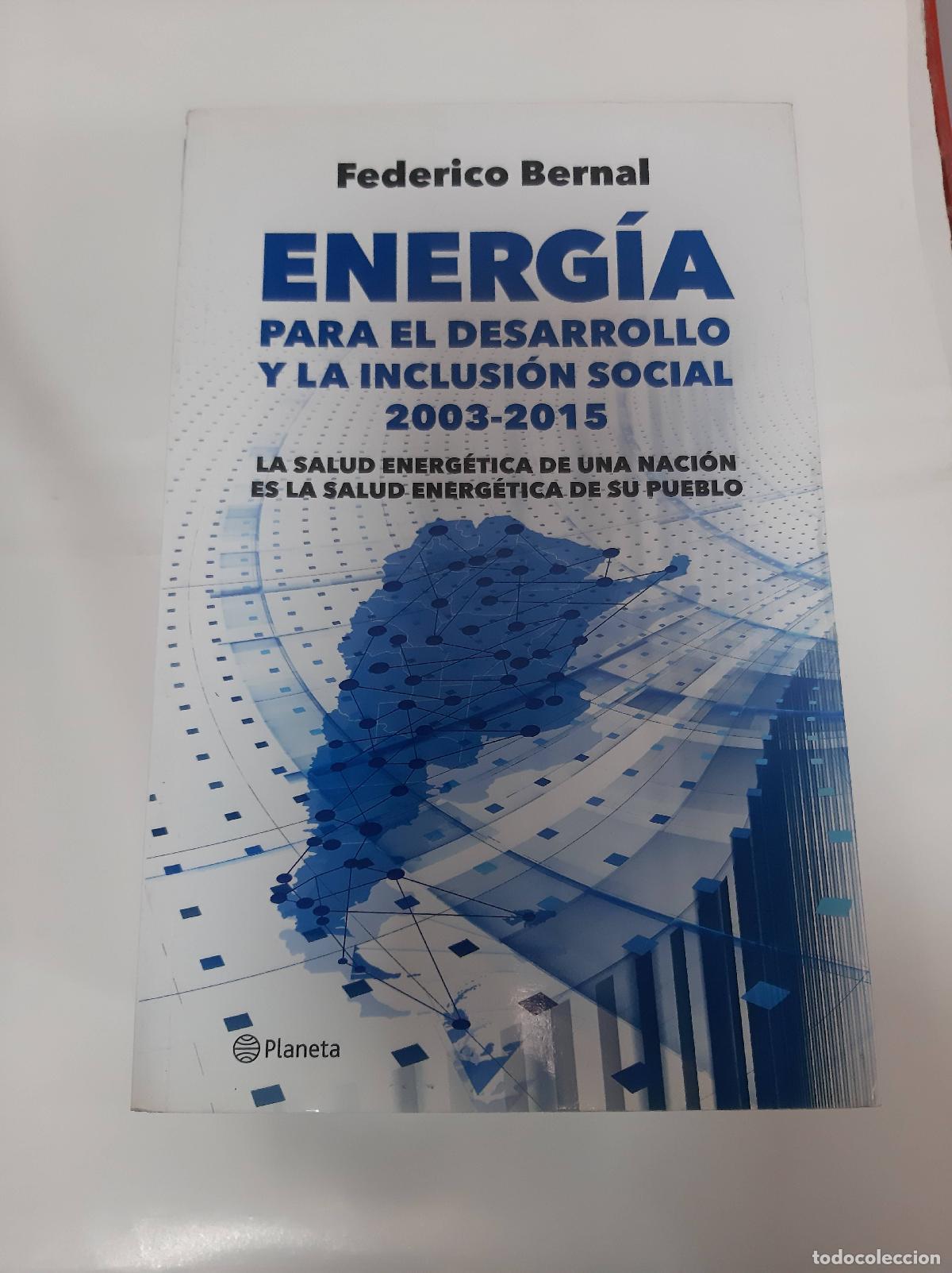 Libri di seconda mano: Energia Para El Desarrollo Y La Inclusion Social 2003 - 2015 - Bernal, Federico
