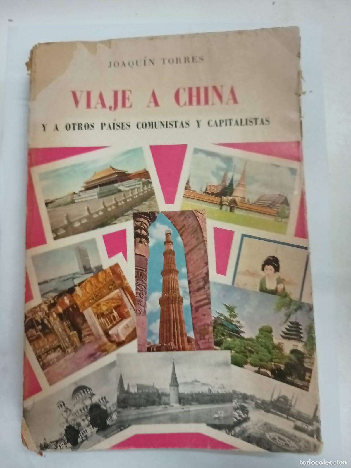 Libri di seconda mano: Viaje a china y a otros pa&iacute;ses comunistas y capitalistas - Joaqu&iacute;n Torres