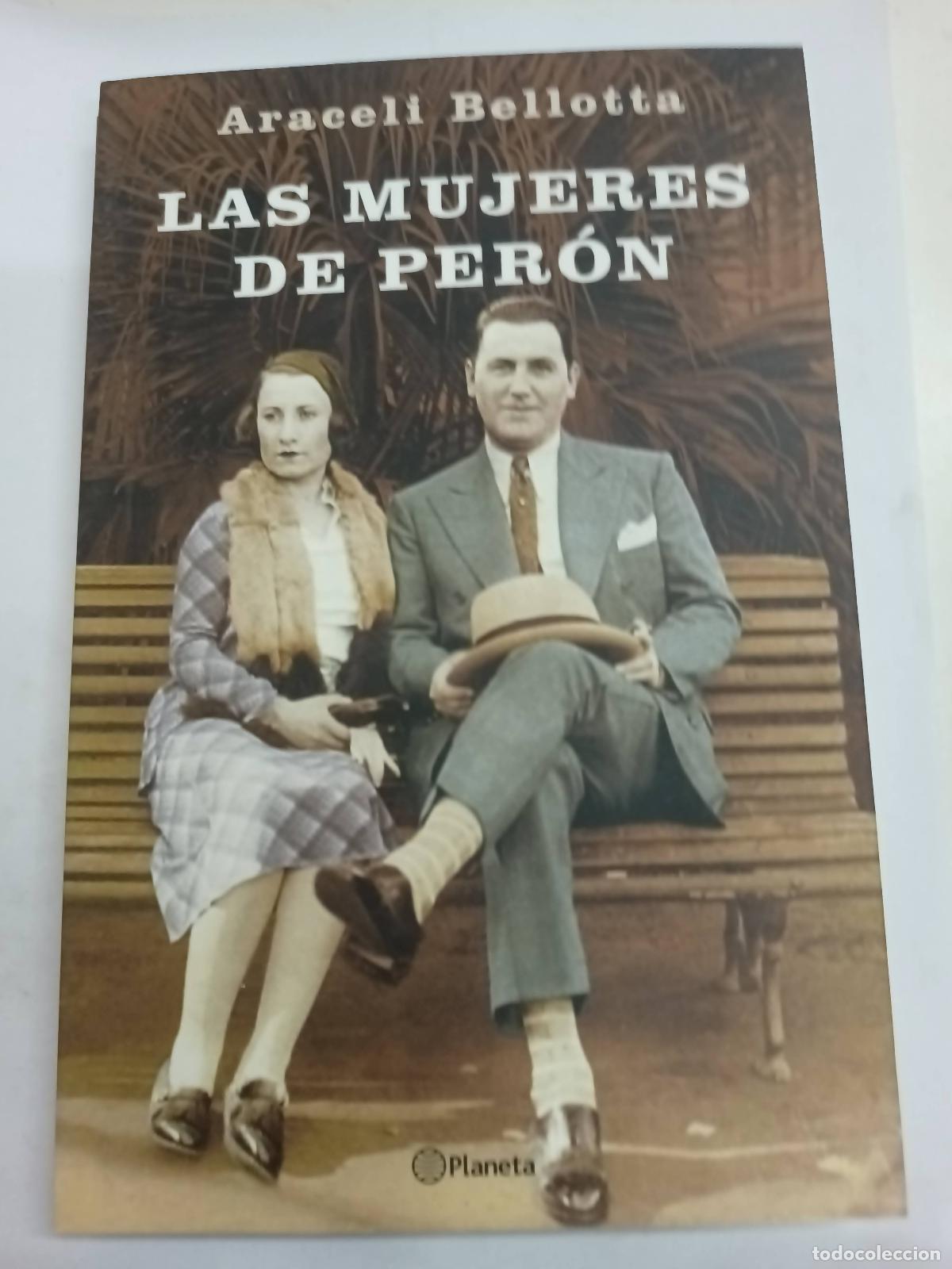 Libri di seconda mano: Las mujeres de Peron - Araceli bellotta