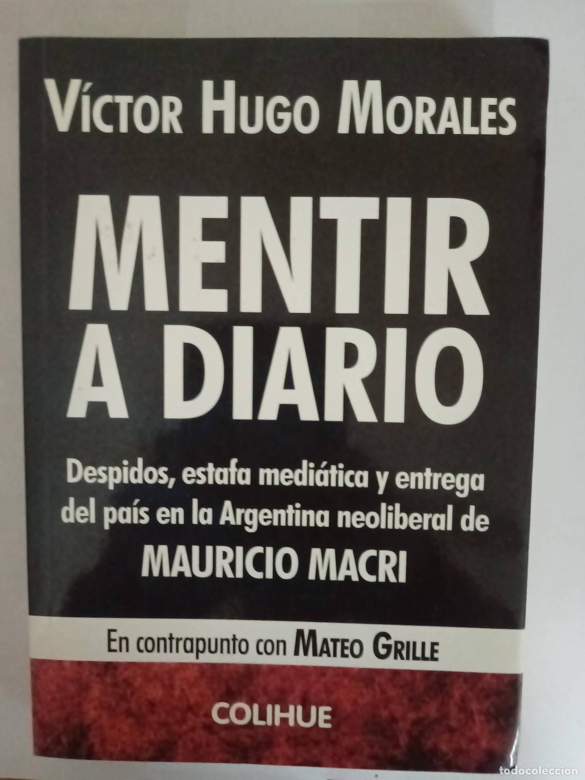Libri di seconda mano: Mentir A Diario - Victor Hugo Morales