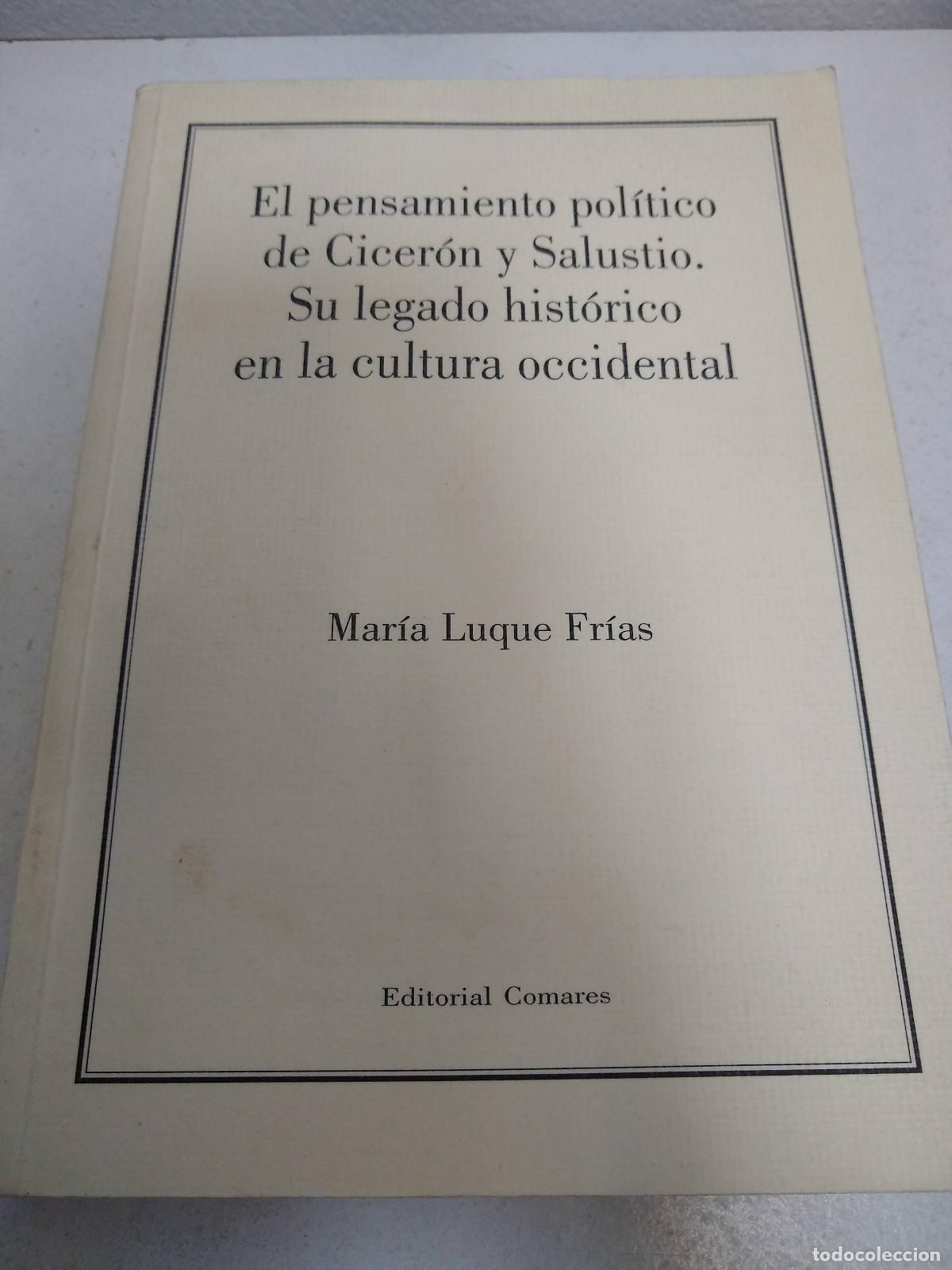 Gebrauchte B&uuml;cher: El pensamiento pol&iacute;tico de Cicer&oacute;n y Salustio su legado hist&oacute;rico en la cultura occidental - Luque F