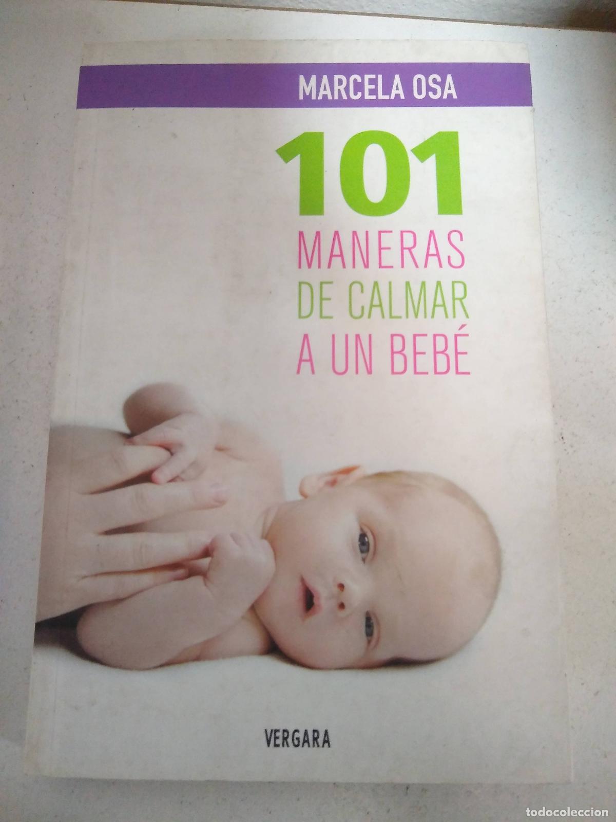 Libros de segunda mano: 101 Maneras De Calmar A Un Beb - Osa, Marcela