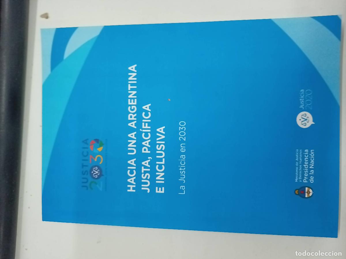 Libros de segunda mano: Hacia una Argentina justa, pac&iacute;cia e inclusiva. La justicia en 2030 - Varios autores