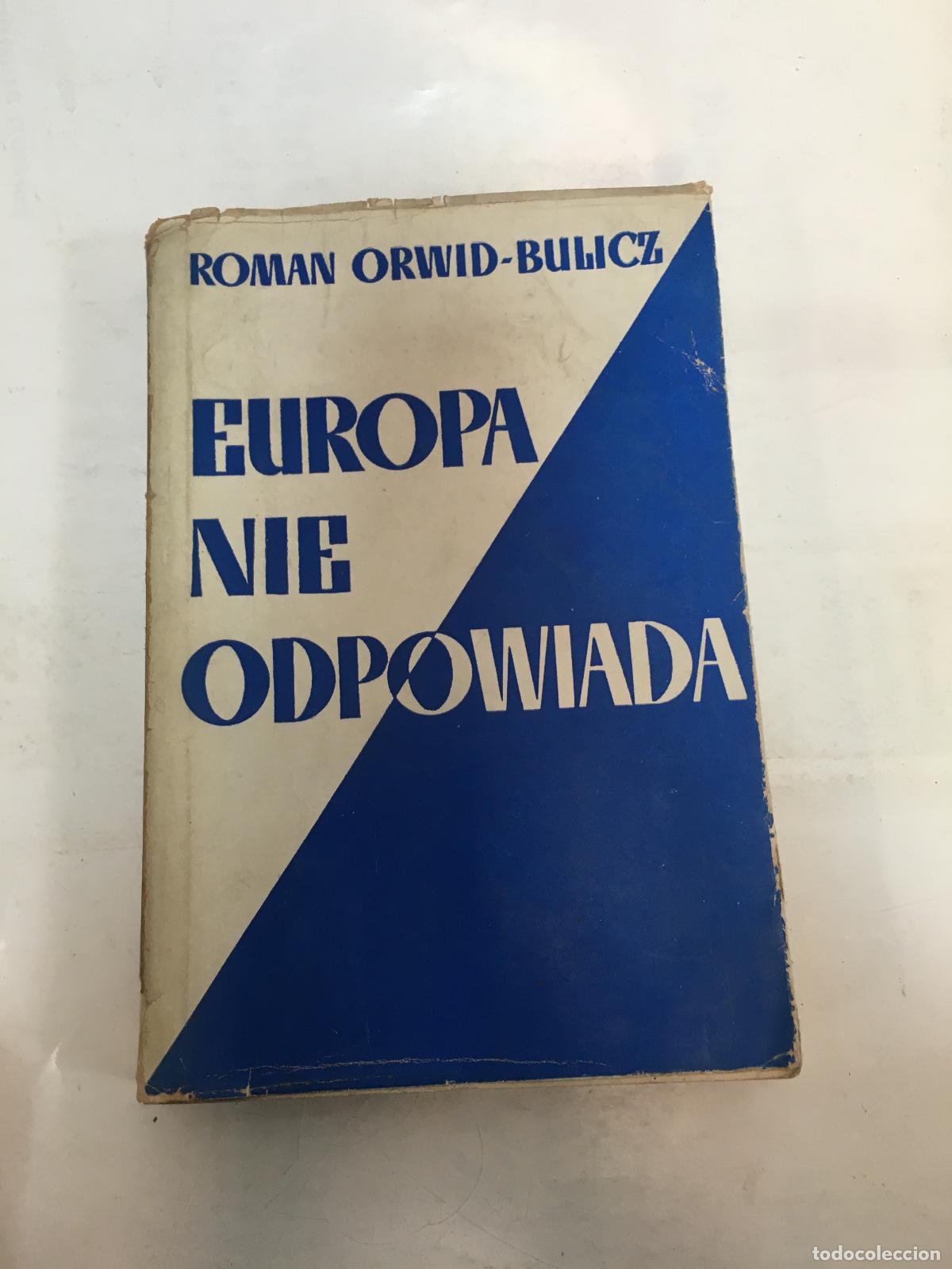 Libri di seconda mano: Europa nie Odpowiada - Roman Orwid Bulicz