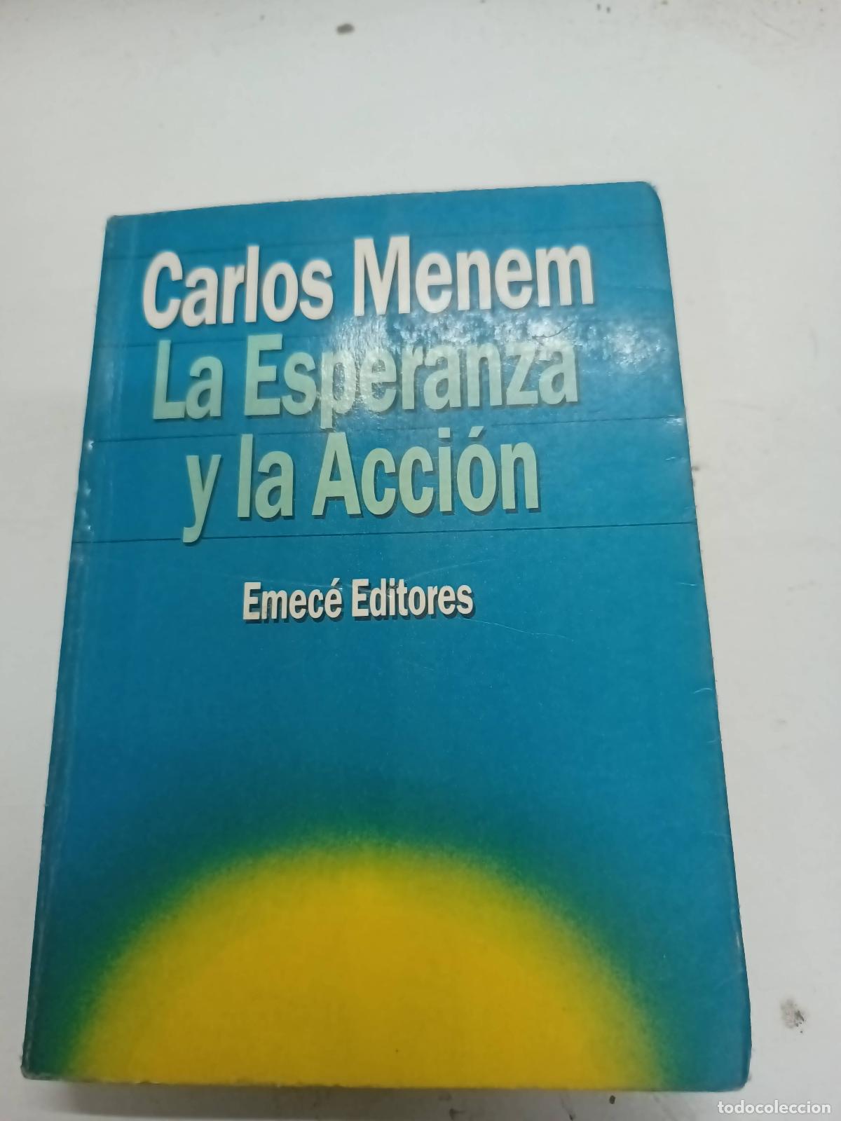 Libri di seconda mano: La esperanza y la accion - Carlos Menem