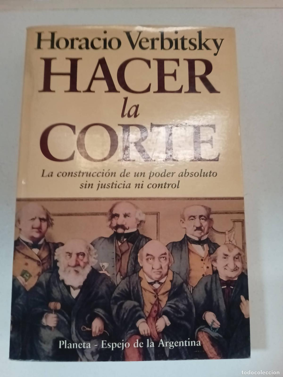 Libros de segunda mano: Hacer La Corte - Horacio Verbitsky - Foto 1