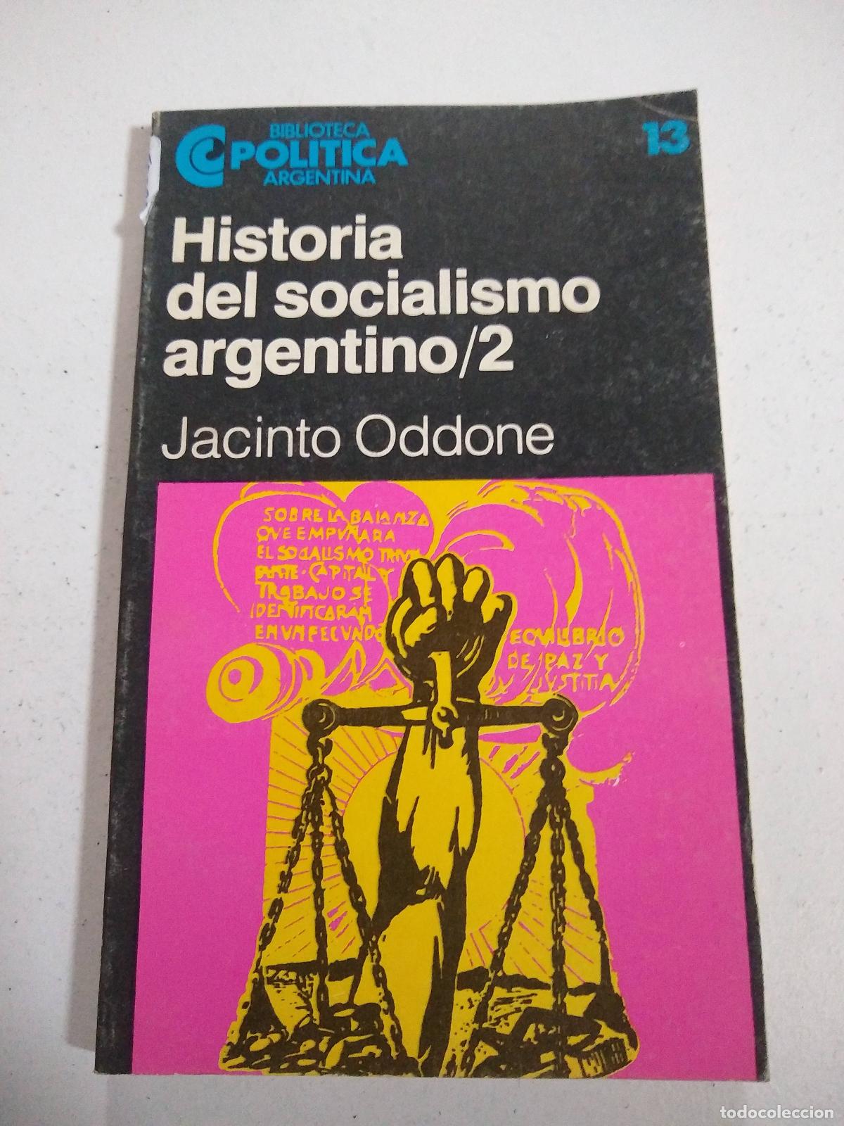 Second hand books: &rdquo;Historia del socialismo argentino.-- ( Biblioteca Politica Argentina ; 13 )&rdquo; - Oddone, Jacinto,