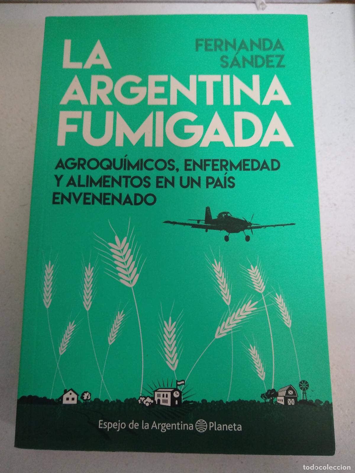 Libri di seconda mano: La argentina fumigada - Fernanda Sandez
