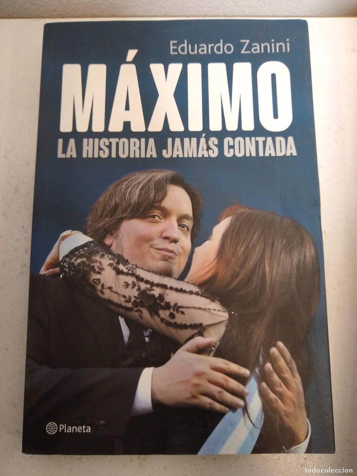 Libros de segunda mano: Maximo La Historia Jamas Contada - Zanini Eduardo (papel) - VV. AA.