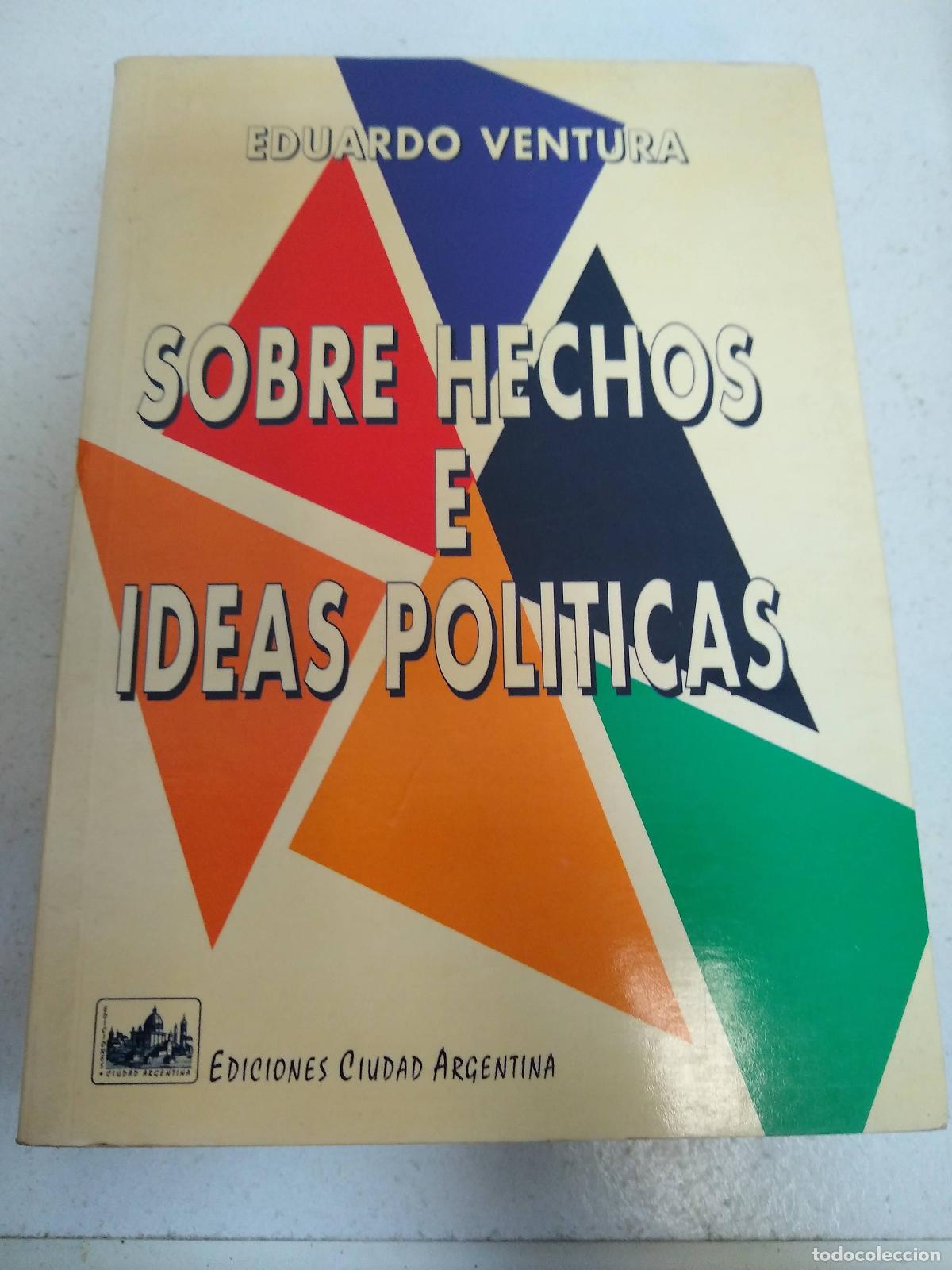 Libros de segunda mano: Sobre hechos e ideas pol&iacute;ticas - Eduardo Ventura