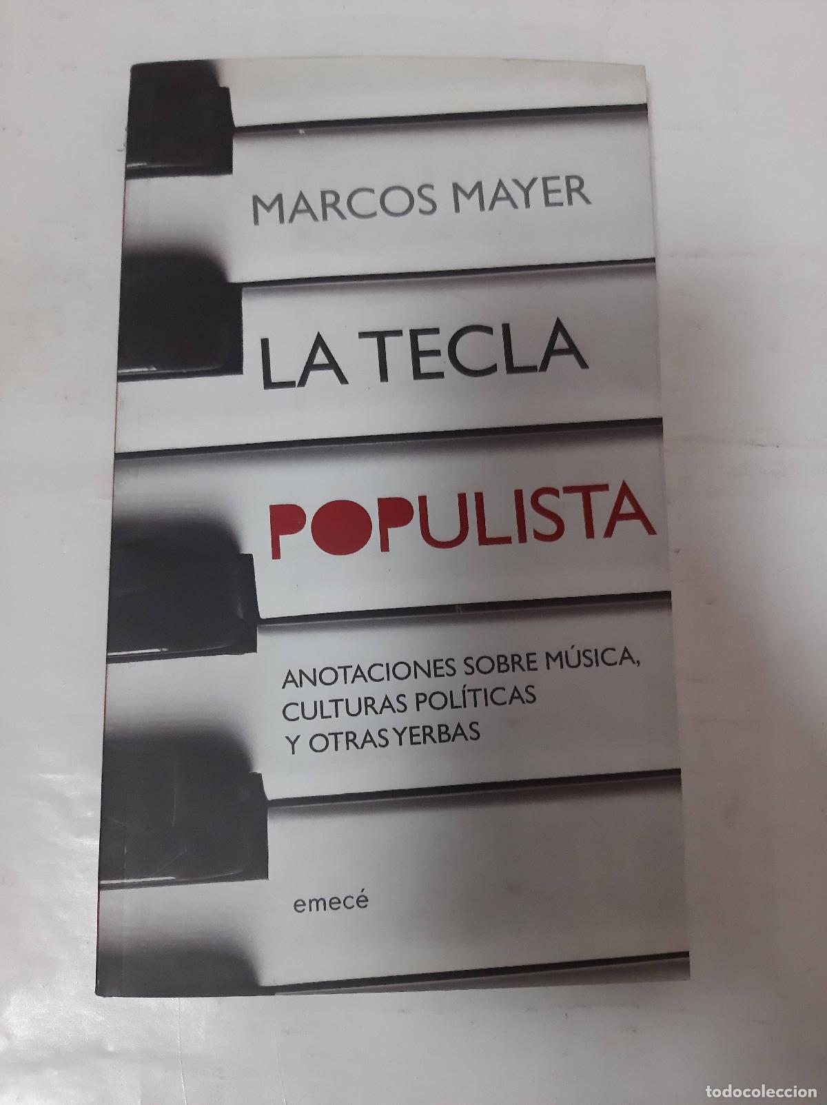 Libri di seconda mano: La tecla populista - Marcos Mayer