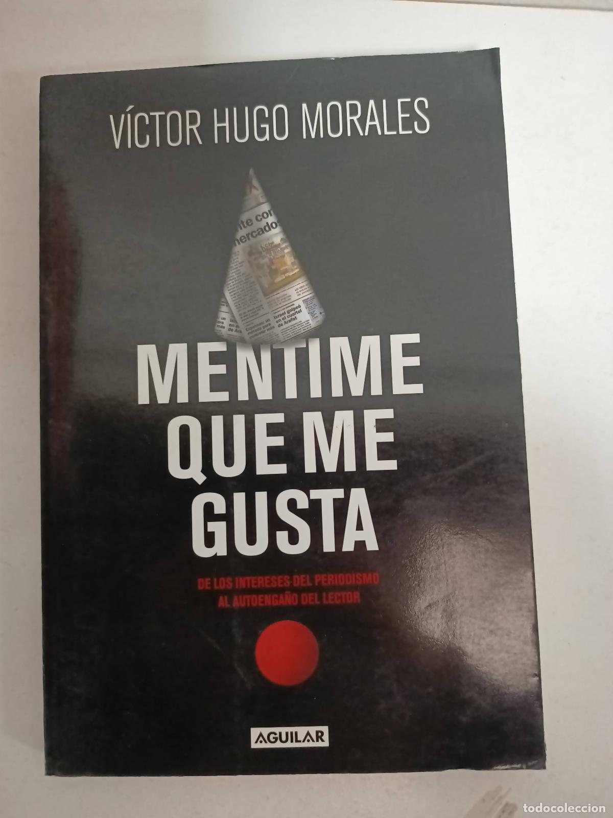 Libros de segunda mano: Mentime que me gusta - Victor Hugo Morales
