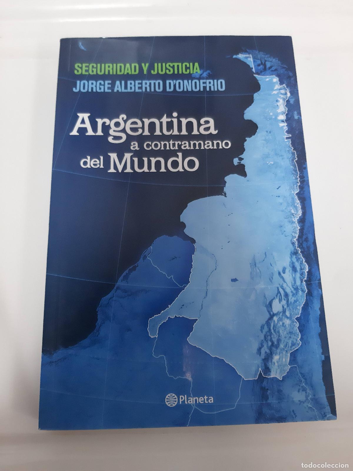 Libri di seconda mano: Argentina A Contramano Del Mundo - Jorge Alberto Donofrio