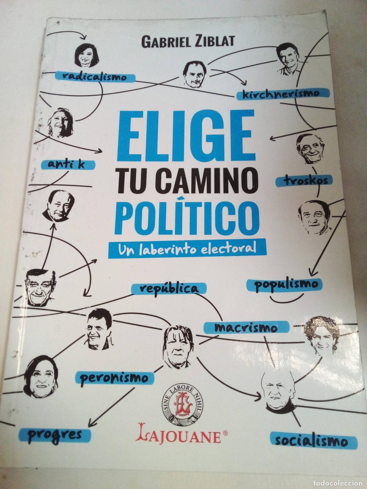 Livres d'occasion: Elige Tu Camino Pol&iacute;tico - Gabriel Ziblat