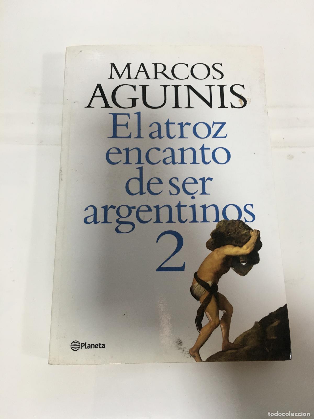Libri di seconda mano: El atroz encanto de ser argentinos 2 - Marcos Aguinis