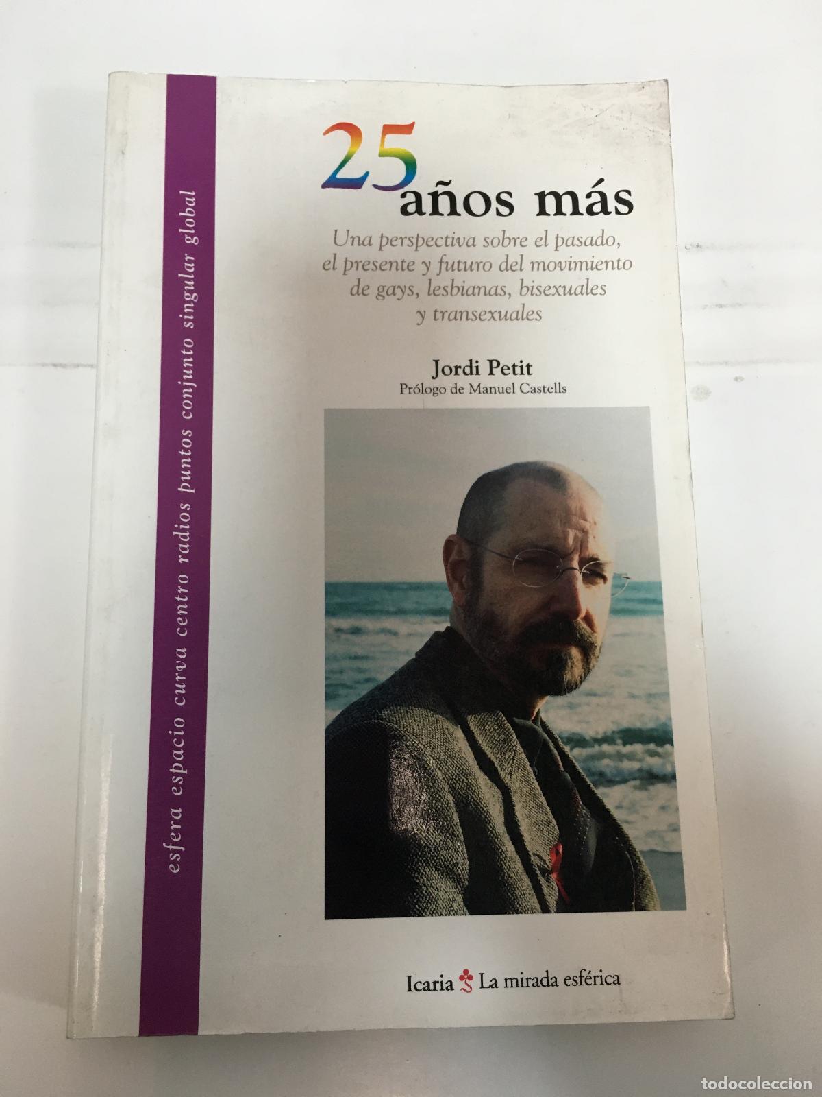 Second hand books: 25 A&ntilde;os Mas. una Perspectiva sobre le Pasado, el Presente y Futuro del Movimiento de Gays, Lesbianas