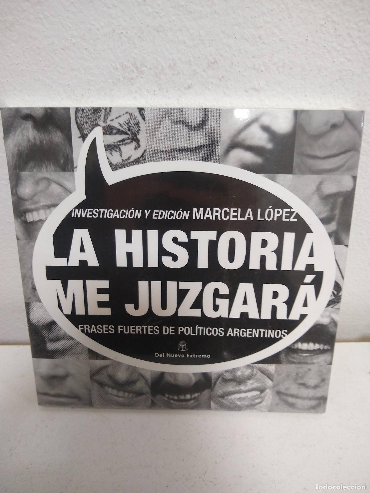 Libri di seconda mano: La historia me juzgaria - Marcela Lopez