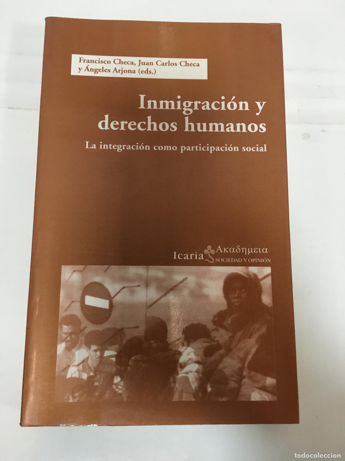 Second hand books: Inmigraci&oacute;n y derechos humanos : la integraci&oacute;n como participaci&oacute;n social - Checa, Francisco