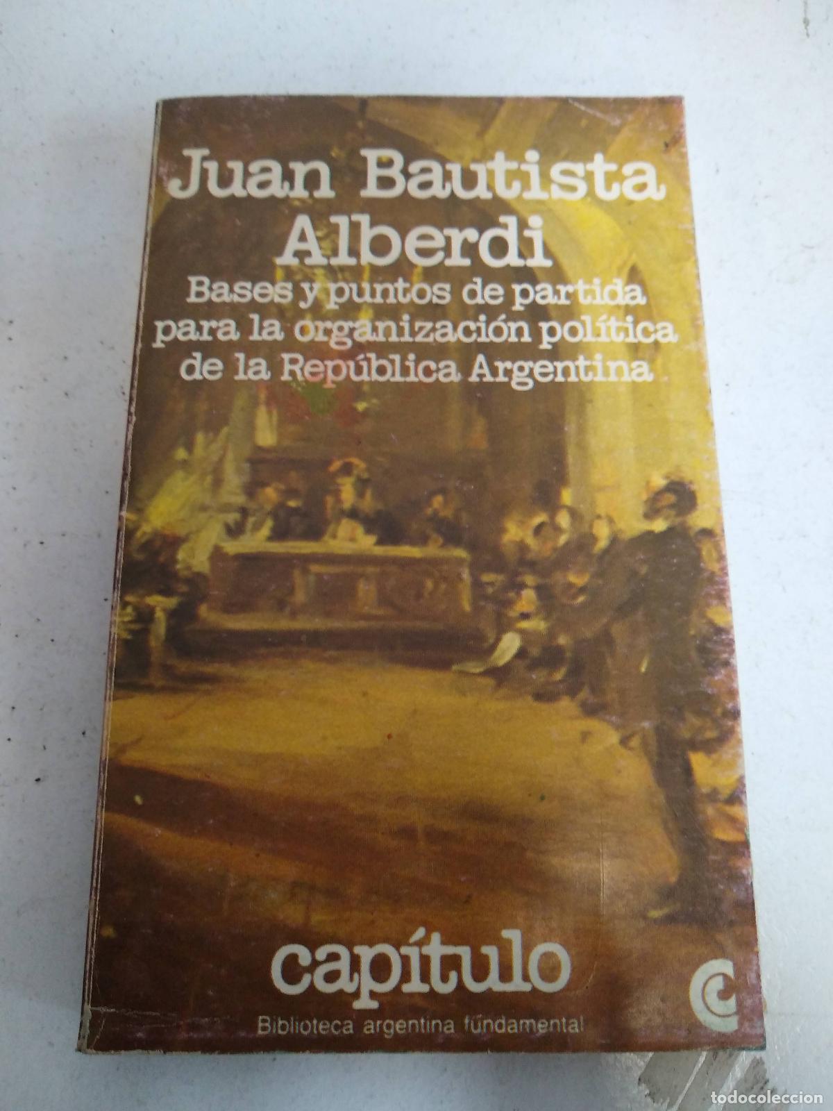 Second hand books: Bases y puntos de partida para la organizacion politica de la Republica Argentina - Juan Baustita Al