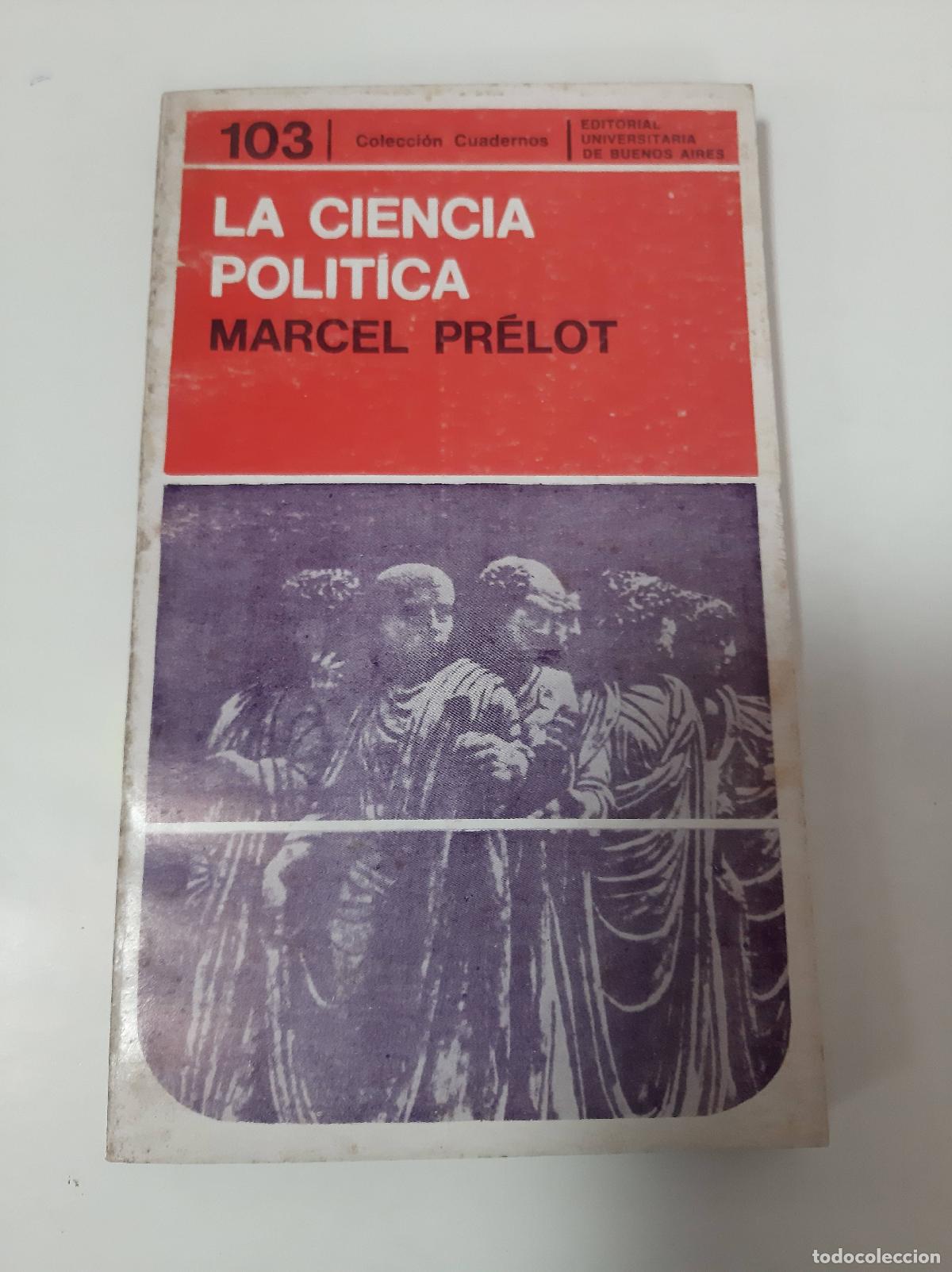 Libri di seconda mano: La Ciencia Politica - Marcel Prelot