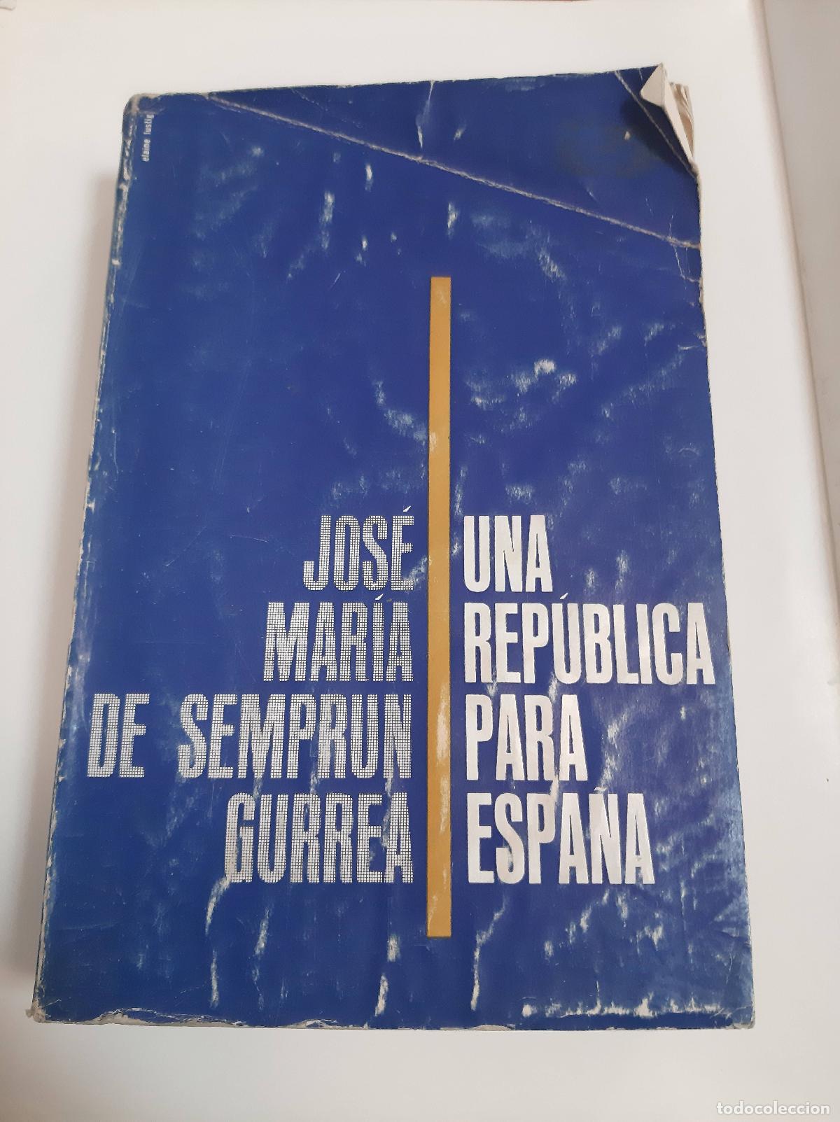Second hand books: Una Republica Para Espa&ntilde;a - De Semprun Gurrea