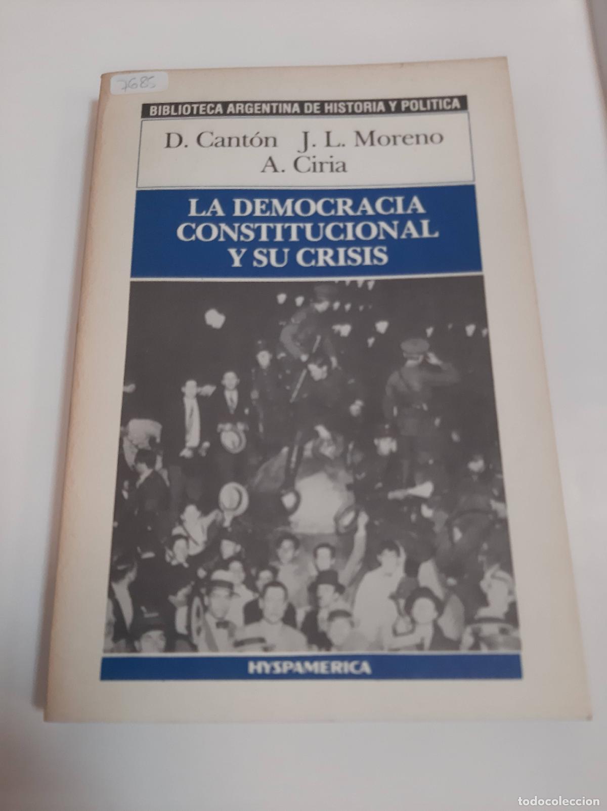Second hand books: La Democracia Constitucional Y Su Crisis - Canton Y Otros
