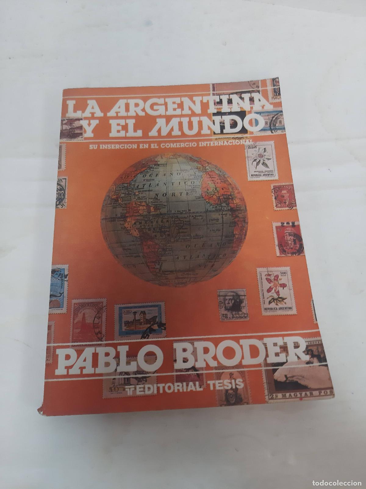 Libri di seconda mano: La Argentina y el mundo - Pablo Blodel