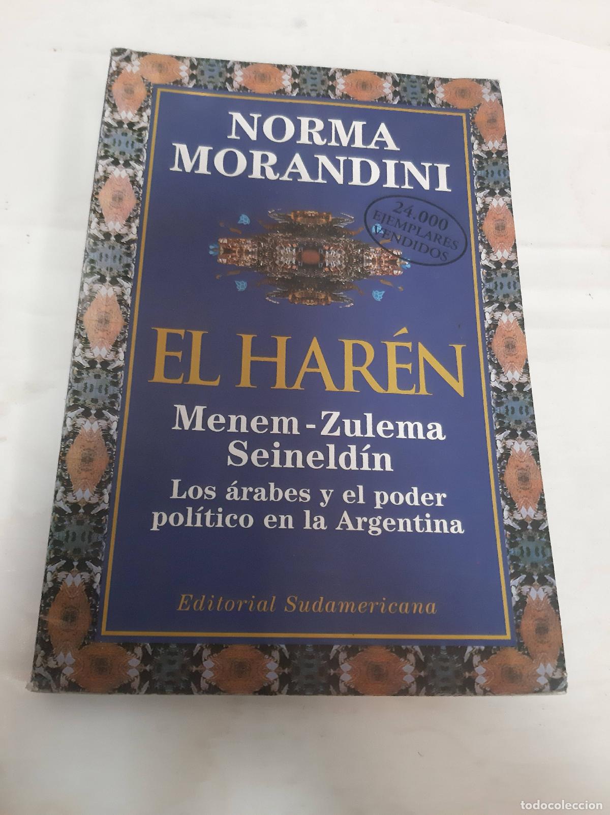 Libri di seconda mano: El Haren: Menem, Zulema, Seineldin: Los Arabes y el Poder Politico en la Argentina - Norma Morandini