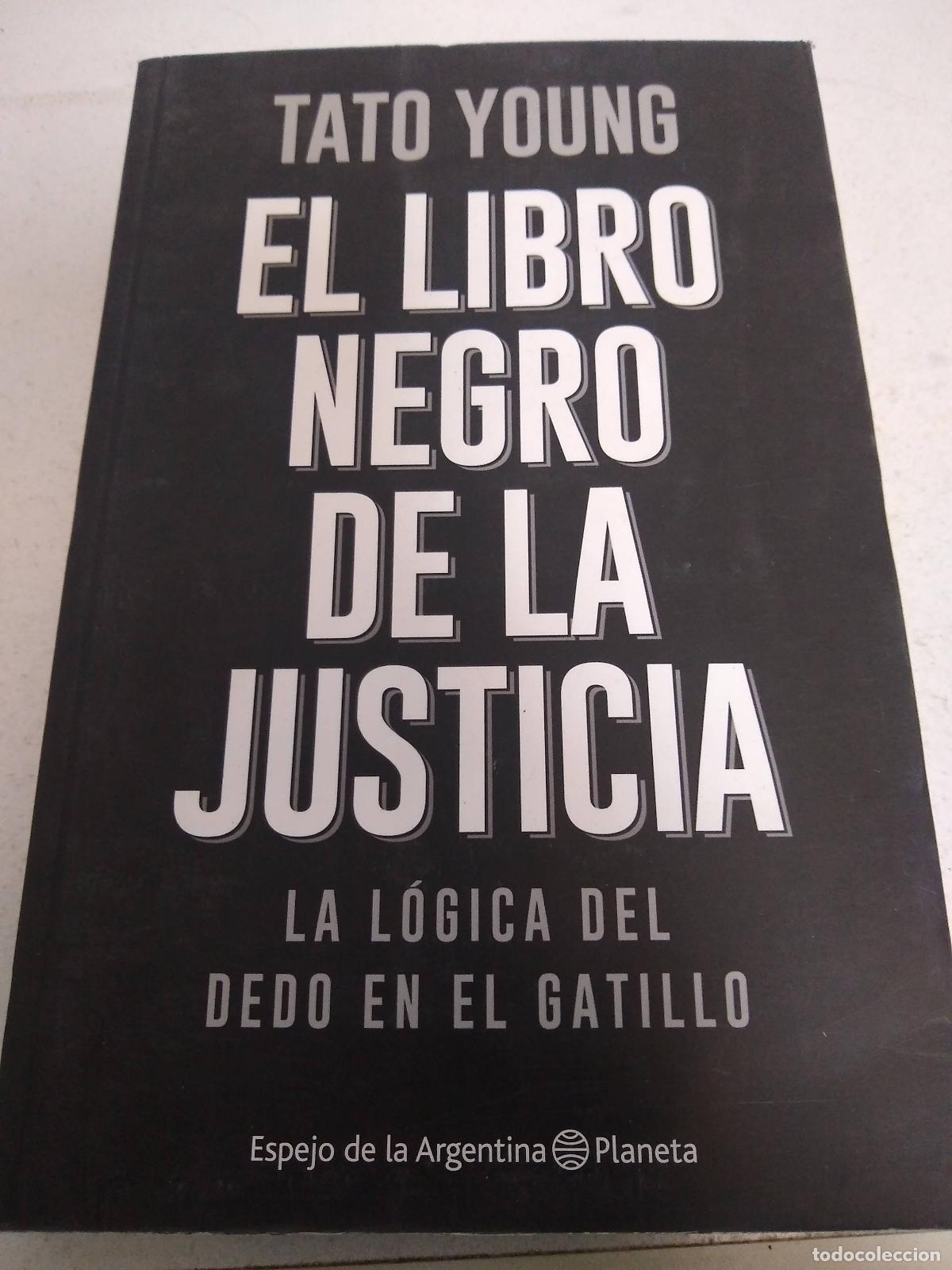 Libri di seconda mano: El Libro Negro De La Justicia - Young Gerardo Tato