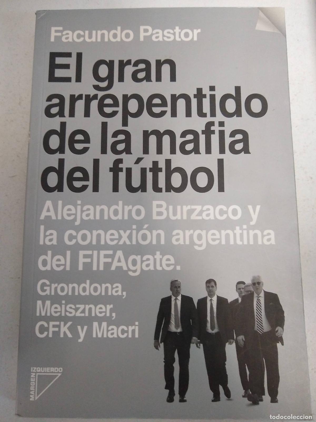 Libri di seconda mano: El gran arrepentido de la mafia del futbol - PASTOR FACUNDO