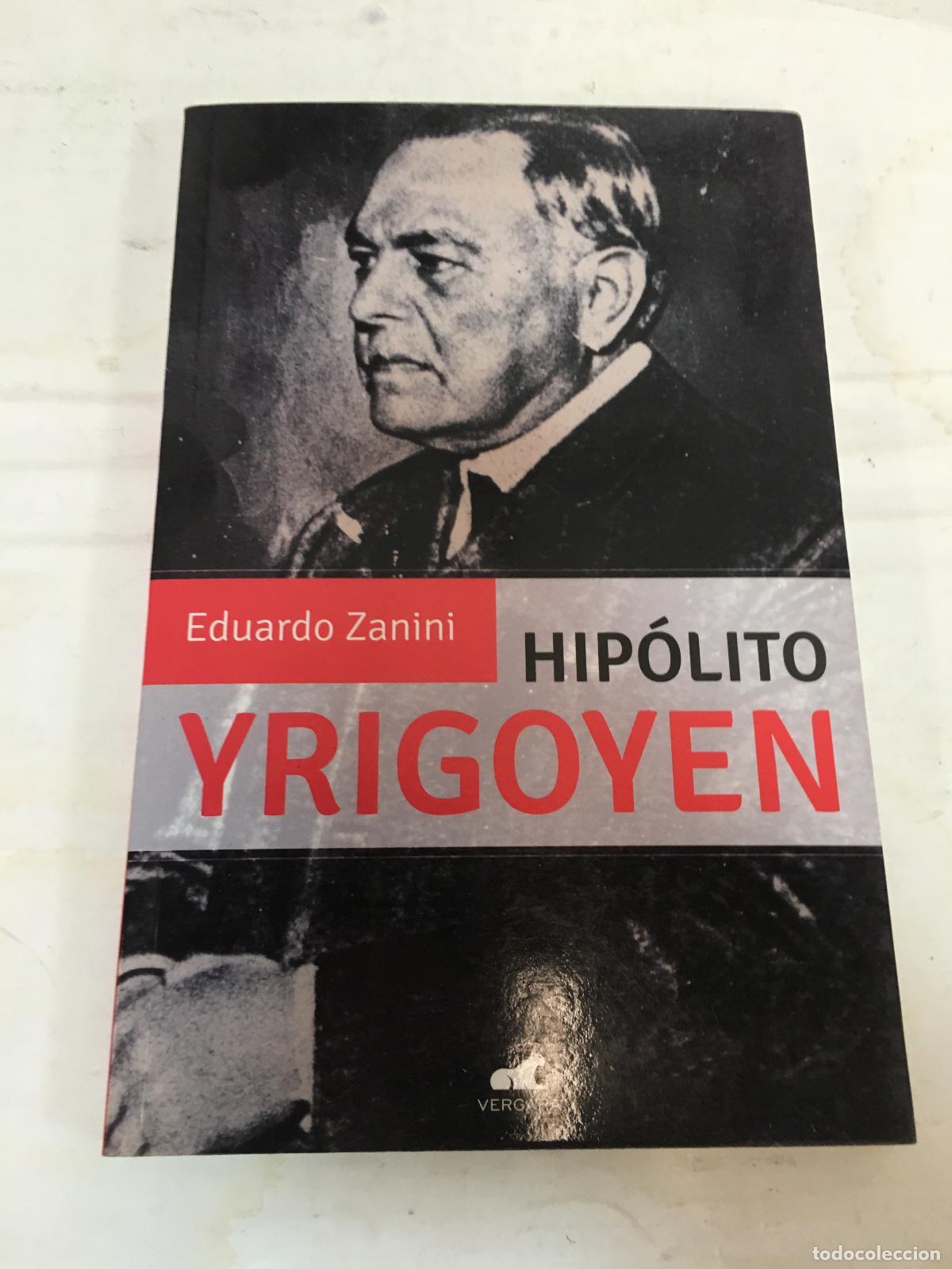 Libros de segunda mano: Hipolito yrigoyen - Eduardo Zanini