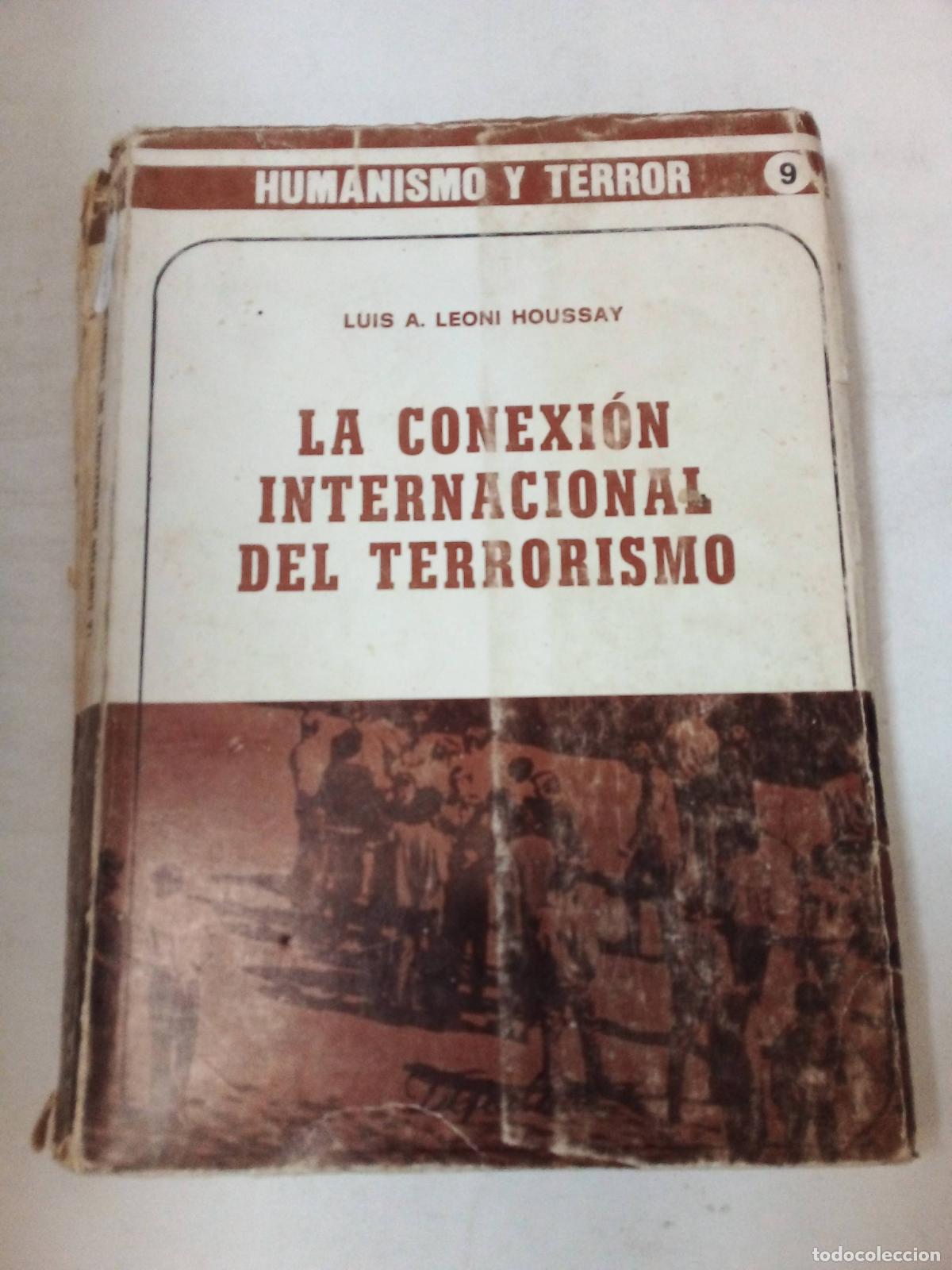Libri di seconda mano: La Conexi&oacute;n Internacional Del Terrorismo - Luis Houssay