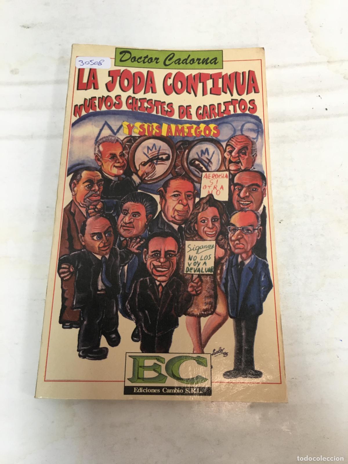 Libri di seconda mano: La Joda Continua NUEVOS CHISTES DE CARLITOS Y SUS AMIGOS - Doctor Cardona