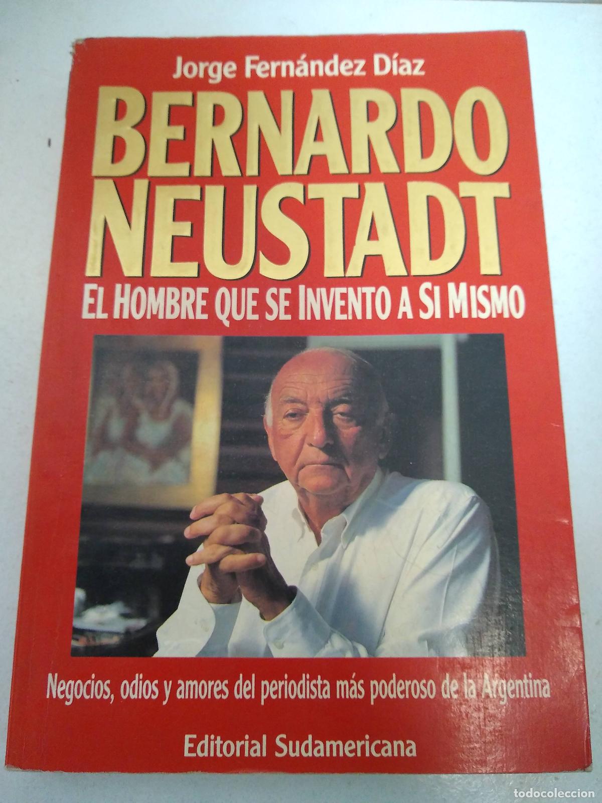 Libri di seconda mano: Bernando Neustadt. El hombre que se invento - Jorge Fernandez Diaz